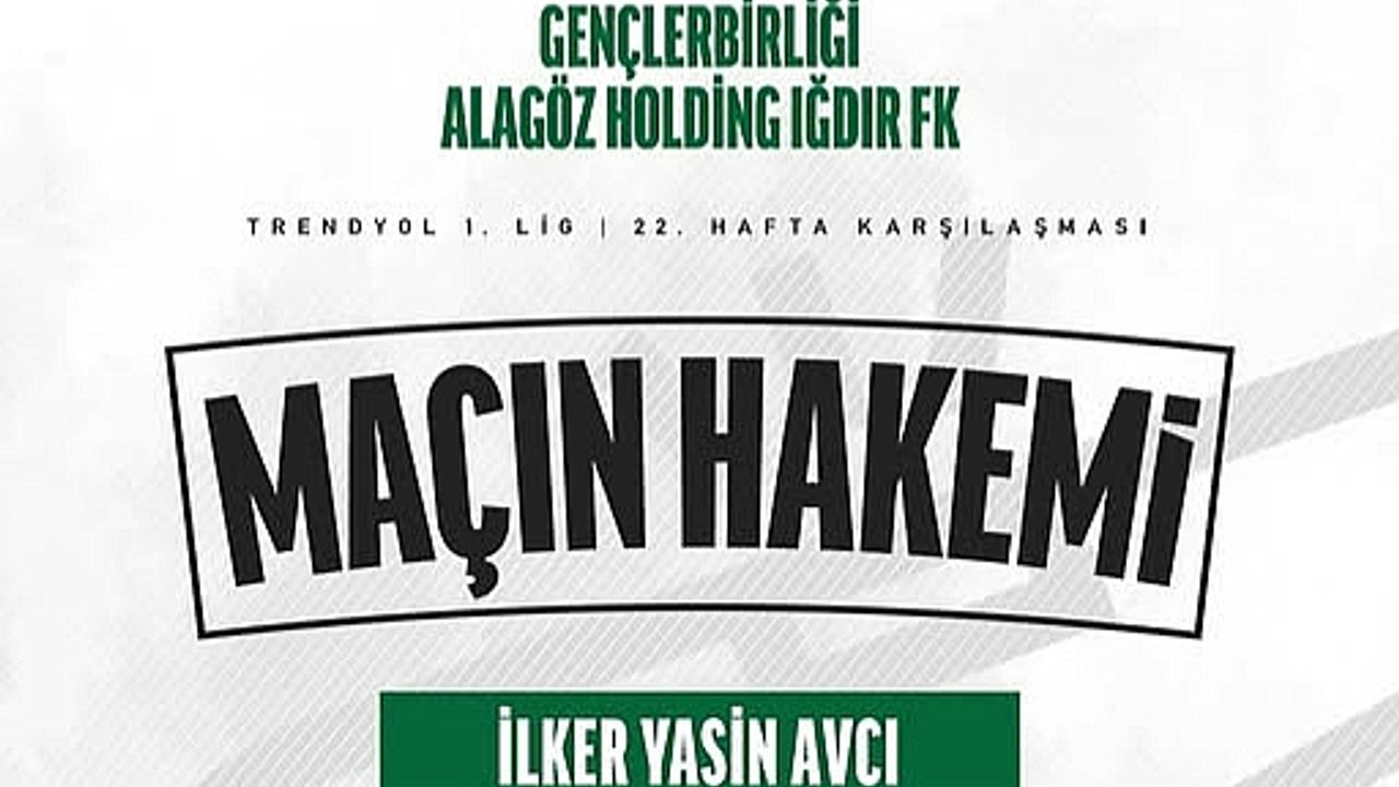Alagöz Holding Iğdır Spor  Maçını İlker Yasin Avcı yönetecek.
