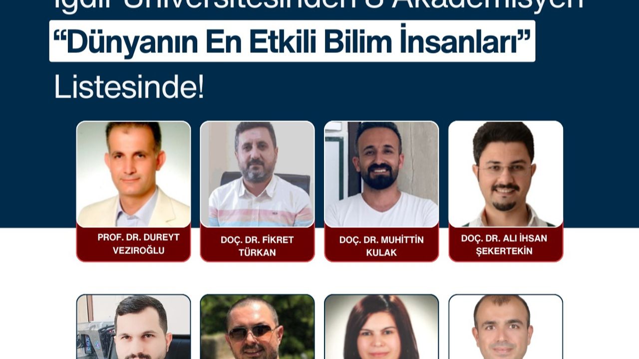 Iğdır Üniversitesinden 8 Akademisyen “Dünyanın En Etkili Bilim İnsanları Listesinde!