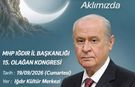 MHP İL BAŞKANLIĞI 15. OLAĞAN KONGRESİ CUMARTESİ GÜNÜ