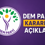 DEM PARTİ KARARINI PARTİLİLERE AÇIKLADI