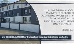 Iğdır’da “Azer-İshak Yaycılı Bilim ve Sanat Merkezi” Açılıyor