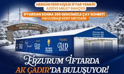AK Parti'den Erzurum'da her gün bin kişiye iftar yemeği verecek