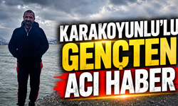Karakoyunlu'lu Gençten Acı Haber