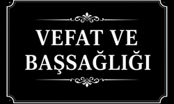 VEFAT VE BAŞSAĞLIĞI