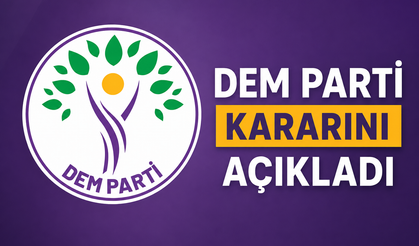 DEM PARTİ KARARINI PARTİLİLERE AÇIKLADI
