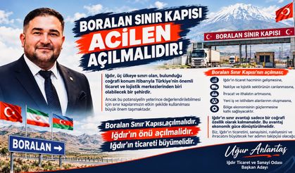 Iğdır Boralan Sınır Kapısı Açılmalıdır