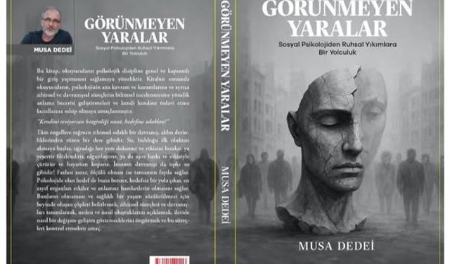 MUSA DEDEİ’DEN YENİ BİR KİTAP DAHA “GÖRÜNMEYEN YARALAR”