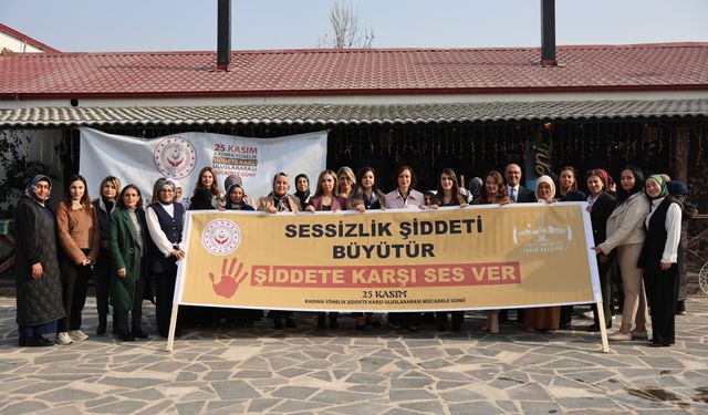 “SESSİZLİK ŞİDDETİ BÜYÜTÜR, ŞİDDETE KARŞI SES VER”
