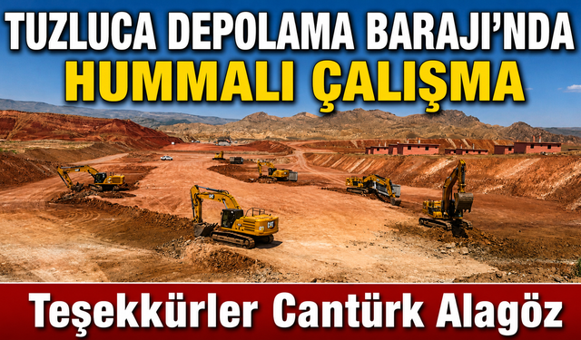 Tuzluca Depolama Barajı’nda Hummalı Çalışma