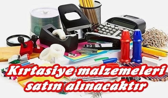 KIRTASİYE MALZEMESİ SATIN ALINACAKTIR
