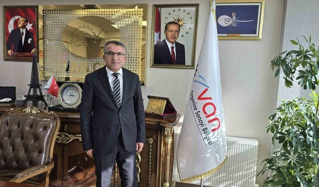 Van OSB Başkanı Aslan: 'Van'ın liste dışı bırakılmasını kabul etmiyoruz'
