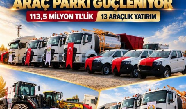 Iğdır İl Özel İdaresinin Araç Parkı Güçleniyor: 113,5 Milyon TL’lik 13 Yeni Araç Hizmete Girdi