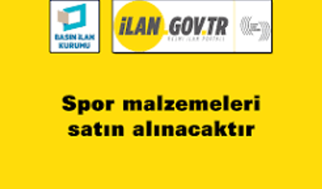 SPOR MALZEMELERİ SATIN ALINACAKTIR