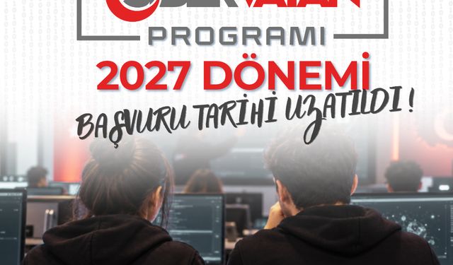 Türkiye Siber Vatan Programı 2027 Dönemi Başvuruları 6 Kasım’a 2026 Tarihine Kadar Uzatıldı