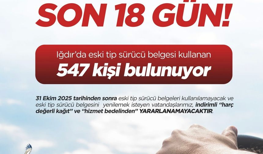 Iğdır’da 547 Kişi Hâlâ Eski Ehliyetle Dolaşıyor