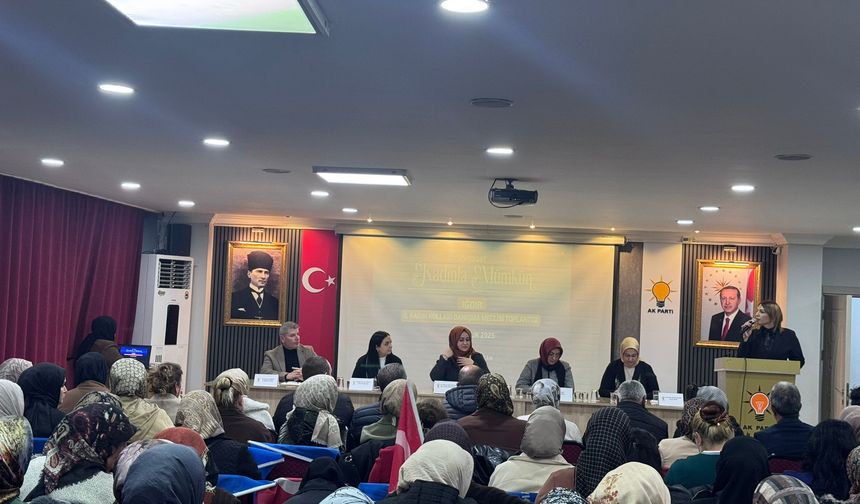 AK Parti Kadın Kolları Danışma meclisi toplantısı yapıldı