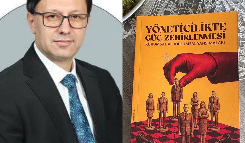 Mimar Cengiz Çelik’in “Yöneticilikte Güç Zehirlenmesi” Kitabı Yayınlandı