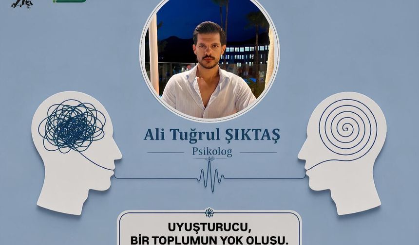 UYUŞTURUCU, BİR TOPLUMUN YOK OLUŞU