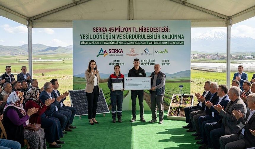 SERKA’dan Bölge Ekonomisine Can Suyu: 45 Milyon TL’lik Yeşil Dönüşüm Hibesi Başladı!