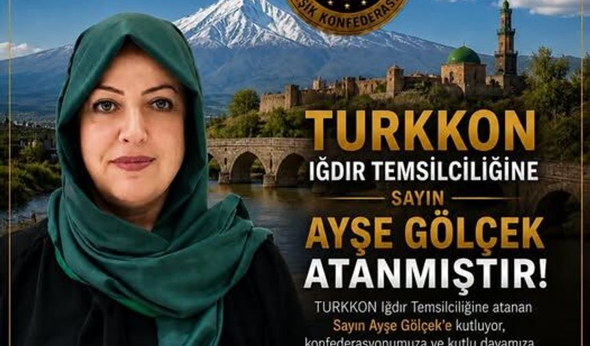 Şehit Gazi Sen Sağlık Genel Başkan Yardımcısı Ayşe Gölçek'ten Çifte Sorumluluk: TÜRKKON Iğdır İl Başkanlığı Görevine Atandı